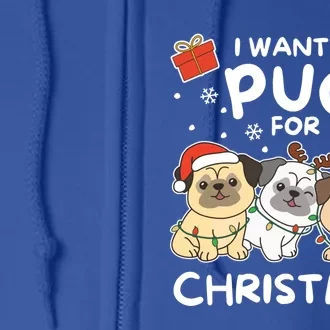 I Want A Pug For Christmas Cute Dogs Gift Full Zip Hoodie