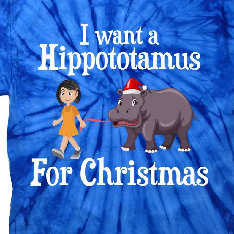 I Want A Hippopotamus For Christmas Hippo Xmas For Girl Gift Tie-Dye T-Shirt