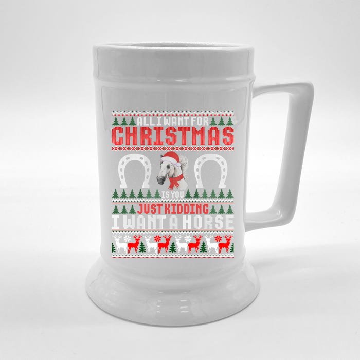 I Want A Horse Christmas Horse Lover Xmas Funny Present Great Gift Front & Back Beer Stein