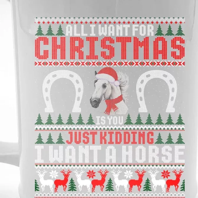 I Want A Horse Christmas Horse Lover Xmas Funny Present Great Gift Front & Back Beer Stein