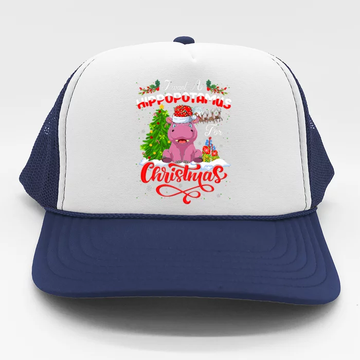 I Want A Hippopotamus For Christmas Xmas Hippo Gift Trucker Hat