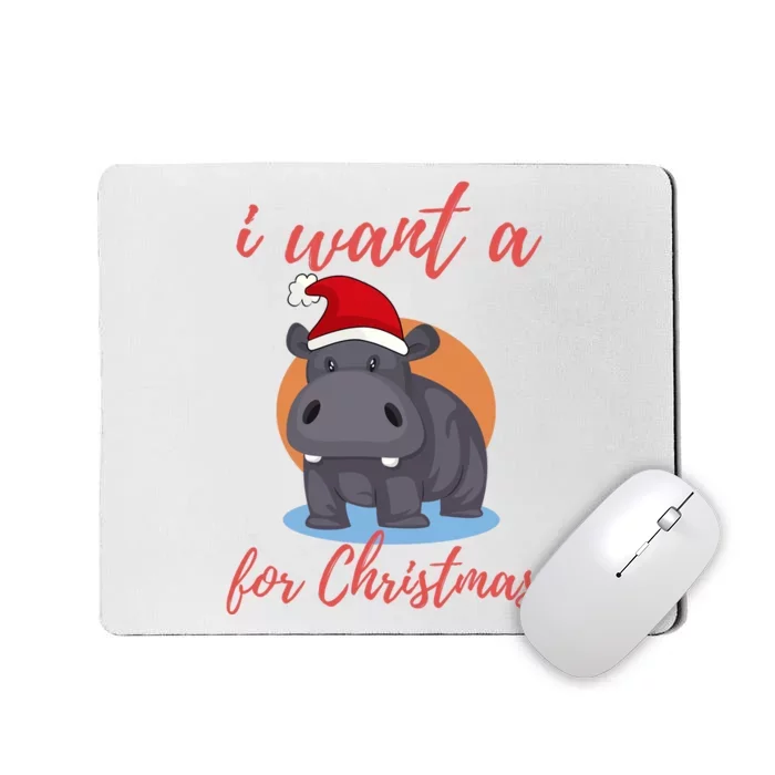 I Want A Hippopotamus For Christmas Mousepad