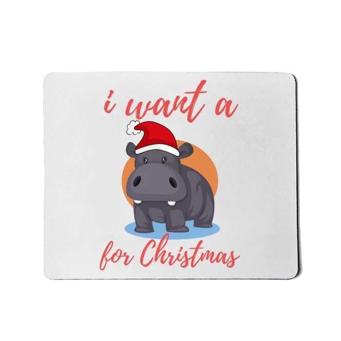 I Want A Hippopotamus For Christmas Mousepad