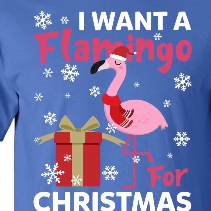 I Want A Flamingo For Christmas Funny Flamingo Lovers Gift Tall T-Shirt