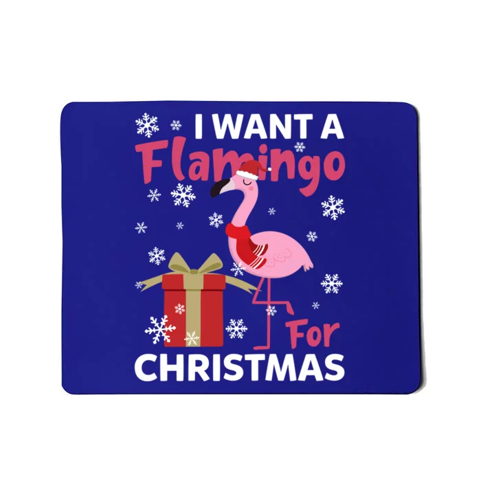 I Want A Flamingo For Christmas Funny Flamingo Lovers Gift Mousepad