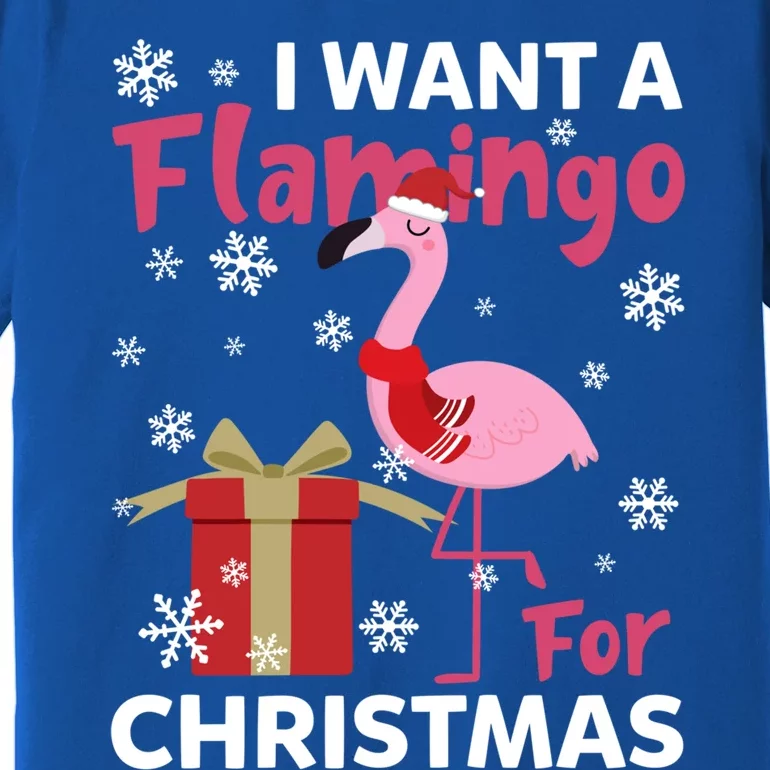 I Want A Flamingo For Christmas Funny Flamingo Lovers Gift Premium T-Shirt