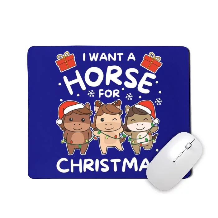 I Want A Horse For Christmas Sweet Horses Gift Mousepad