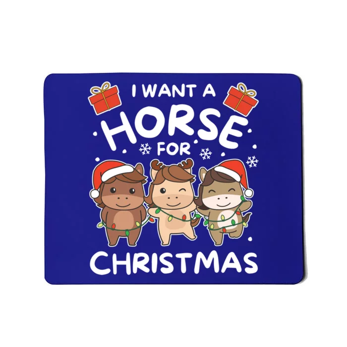 I Want A Horse For Christmas Sweet Horses Gift Mousepad