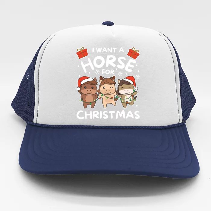 I Want A Horse For Christmas Sweet Horses Gift Trucker Hat