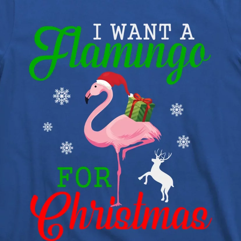 I Want A Flamingo For Christmas Funny Gift T-Shirt