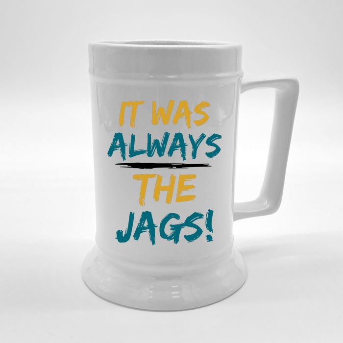 It Was Always The Jaguars Jags Front & Back Beer Stein