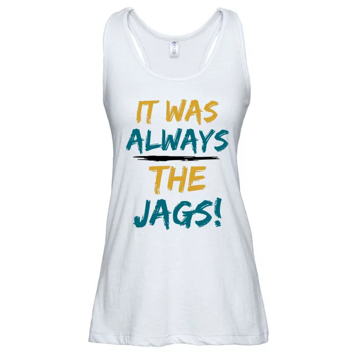 It Was Always The Jaguars Jags Ladies Essential Flowy Tank