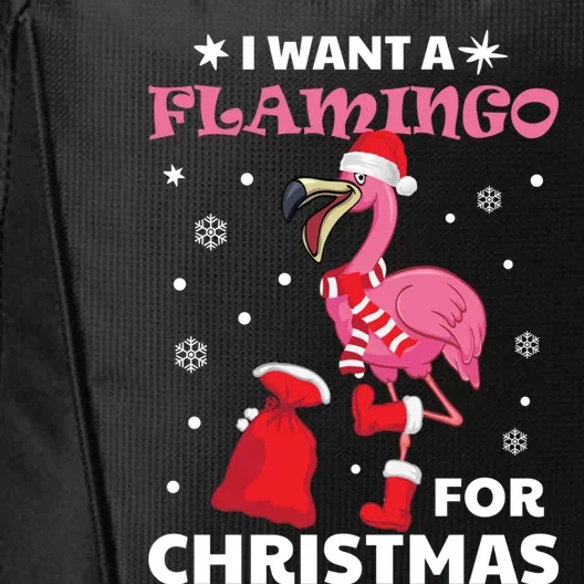 I Want A Flamingo For Christmas Meaningful Gift Ugly Xmas Pajama Meaningful Gift City Backpack