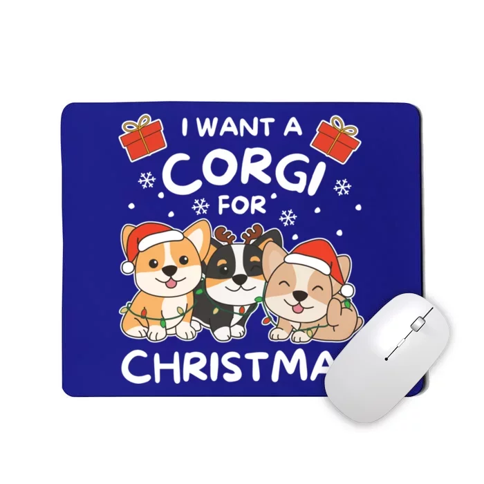 I Want A Corgi For Christmas Cute Dogs Gift Mousepad