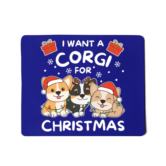 I Want A Corgi For Christmas Cute Dogs Gift Mousepad