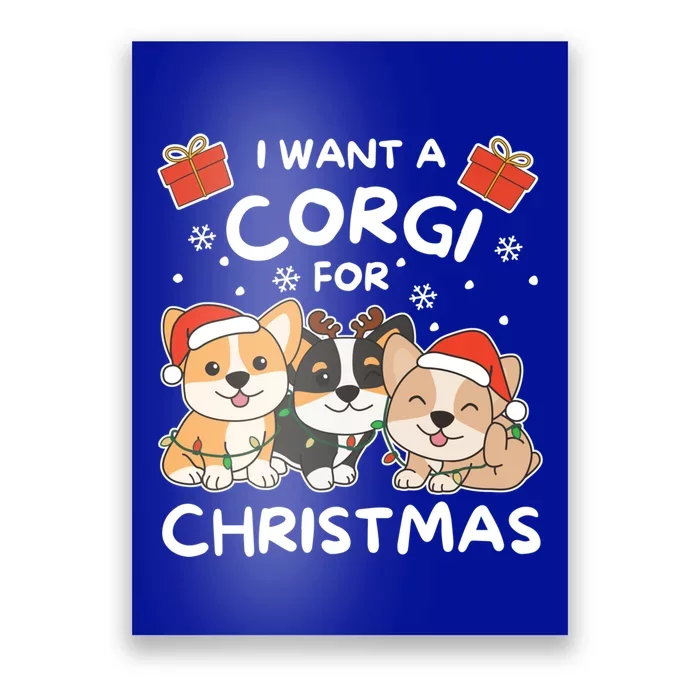 I Want A Corgi For Christmas Cute Dogs Gift Poster