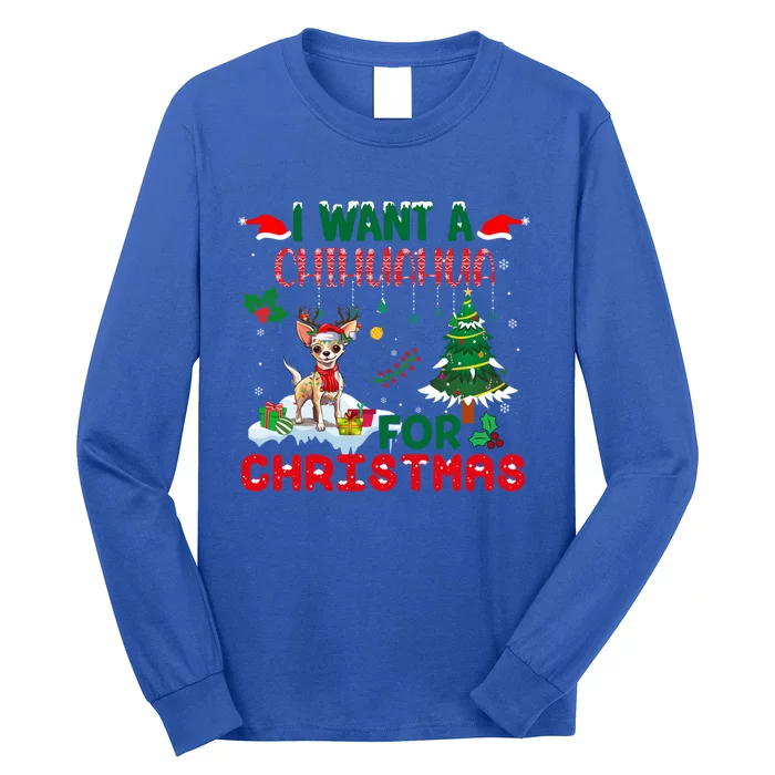 I Want A Chihuahua Dog For Christmas Xmas Chihuahua Reindeer Gift Long Sleeve Shirt