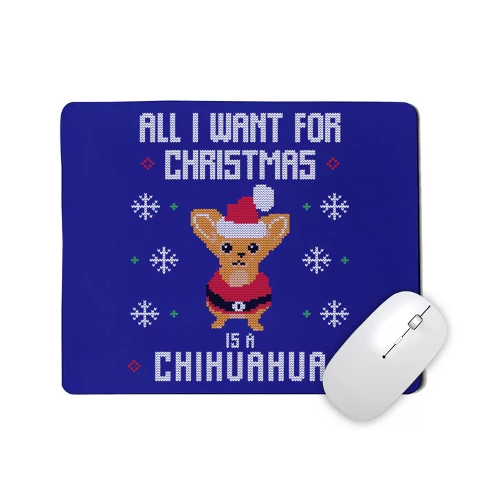 I Want A Chihuahua For Christmas Cute Chihuahua Xmas Funny Gift Mousepad