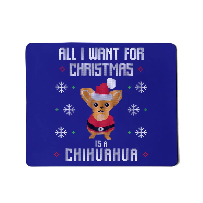 I Want A Chihuahua For Christmas Cute Chihuahua Xmas Funny Gift Mousepad