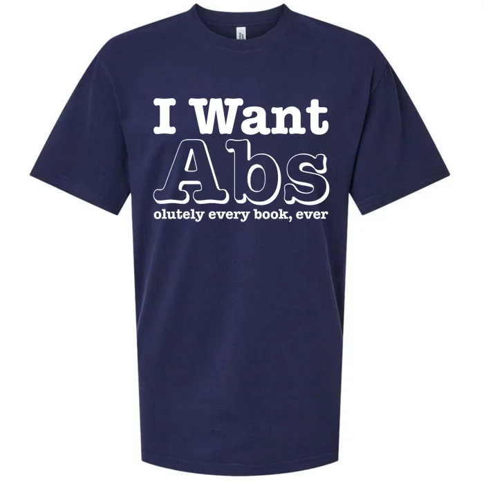 I Want Abs Olutely Every Books Ever Sueded Cloud Jersey T-Shirt