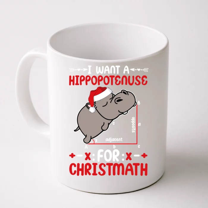 I Want A Hipopotenuse For Christmath Funny Hippo Xmas Cool Gift Front & Back Coffee Mug