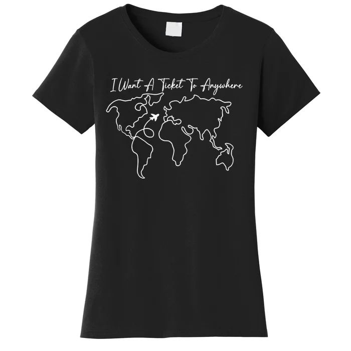 I Want A Ticket To Anywhere Women's T-Shirt