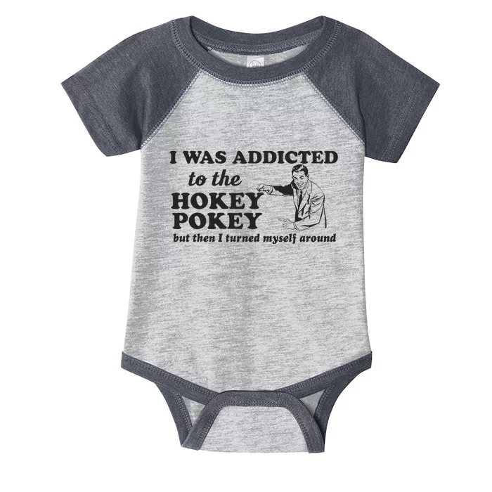 I Was Addicted To The Hokey Pokey Punny Dancing Dance Joke Infant Baby Jersey Bodysuit