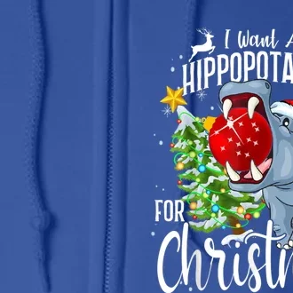 I Want A Hippopotamus For Christmas Xmas Hippo Cute Gift Full Zip Hoodie