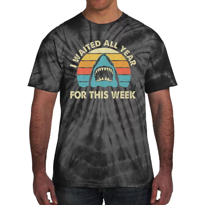 I Waited All Year For This Week Shark Lover Ocean Wildlife Tie-Dye T-Shirt