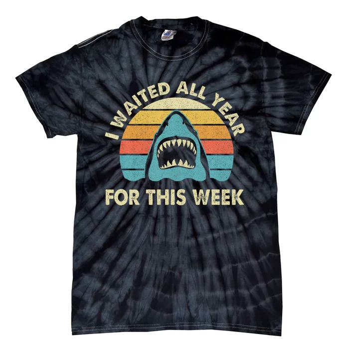 I Waited All Year For This Week Shark Lover Ocean Wildlife Tie-Dye T-Shirt