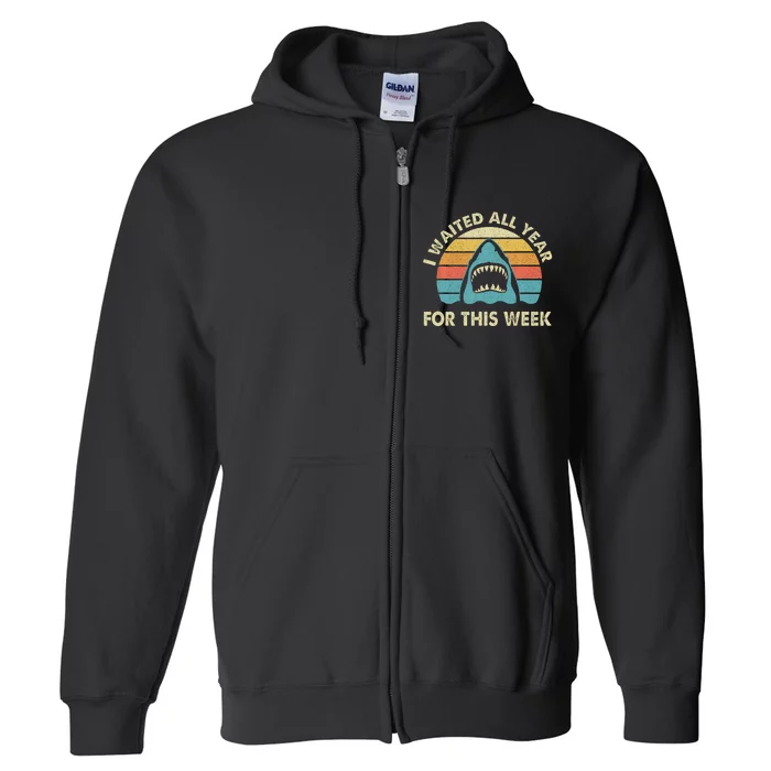 I Waited All Year For This Week Shark Lover Ocean Wildlife Full Zip Hoodie