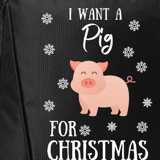 I Want A Pig For Christmas Pig Mom Gift City Backpack