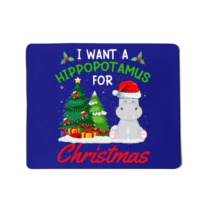 I Want A Hippopotamus For Christmas For Xmas Hippo Gift Mousepad