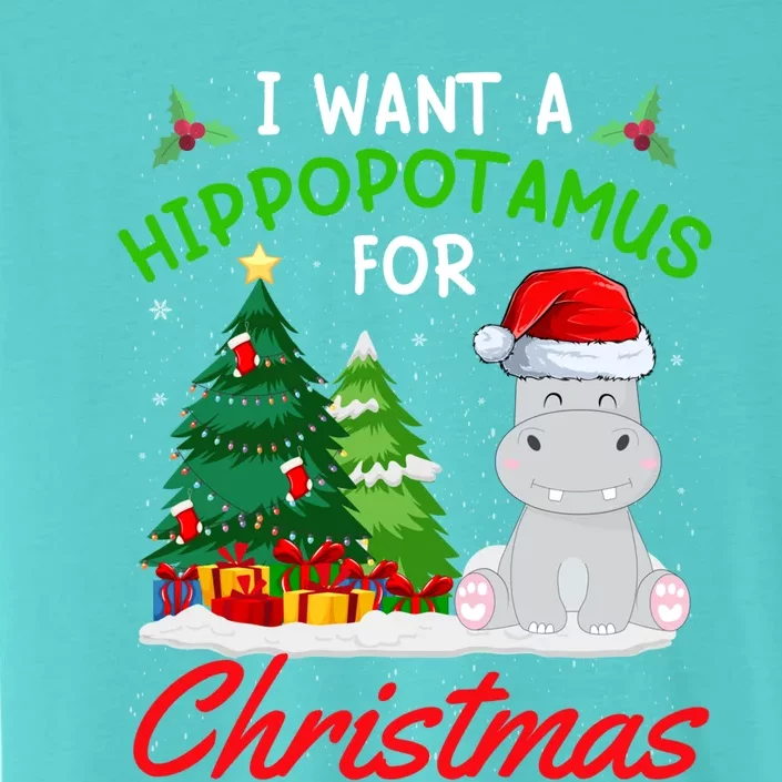 I Want A Hippopotamus For Christmas For Xmas Hippo Gift ChromaSoft Performance T-Shirt