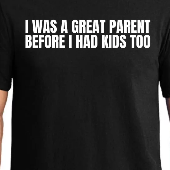 I Was A Great Parent Before I Had K.I.D.S Too Pajama Set