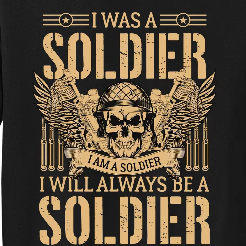 I Was A Solder Veteran T Tall Sweatshirt