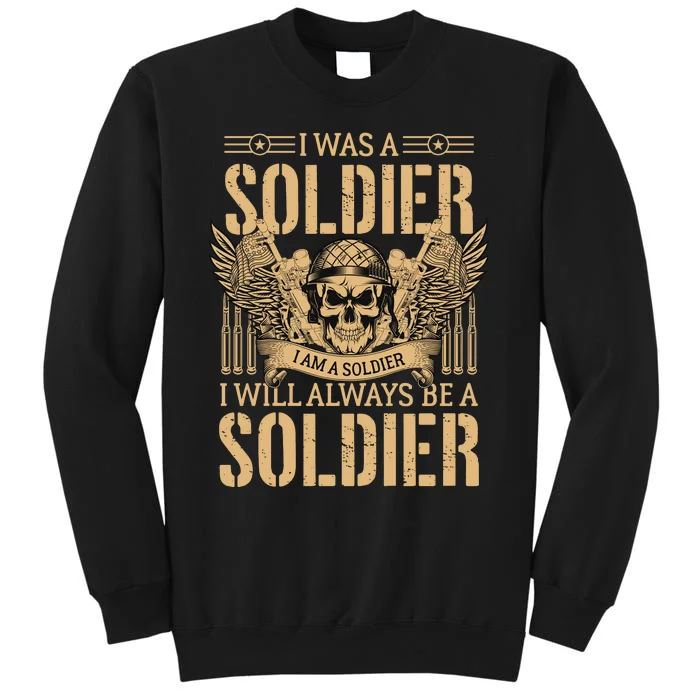 I Was A Solder Veteran T Tall Sweatshirt