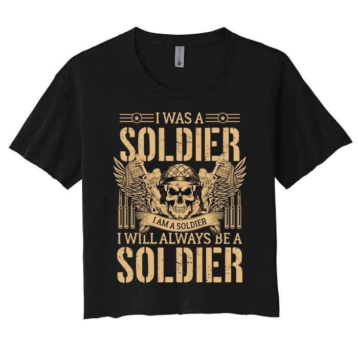 I Was A Solder Veteran T Women's Crop Top Tee