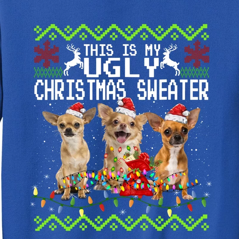 I Want A Chihuahua For Christmas Ugly Sweater Dog Xmasoutfit Cool Gift Tall Sweatshirt