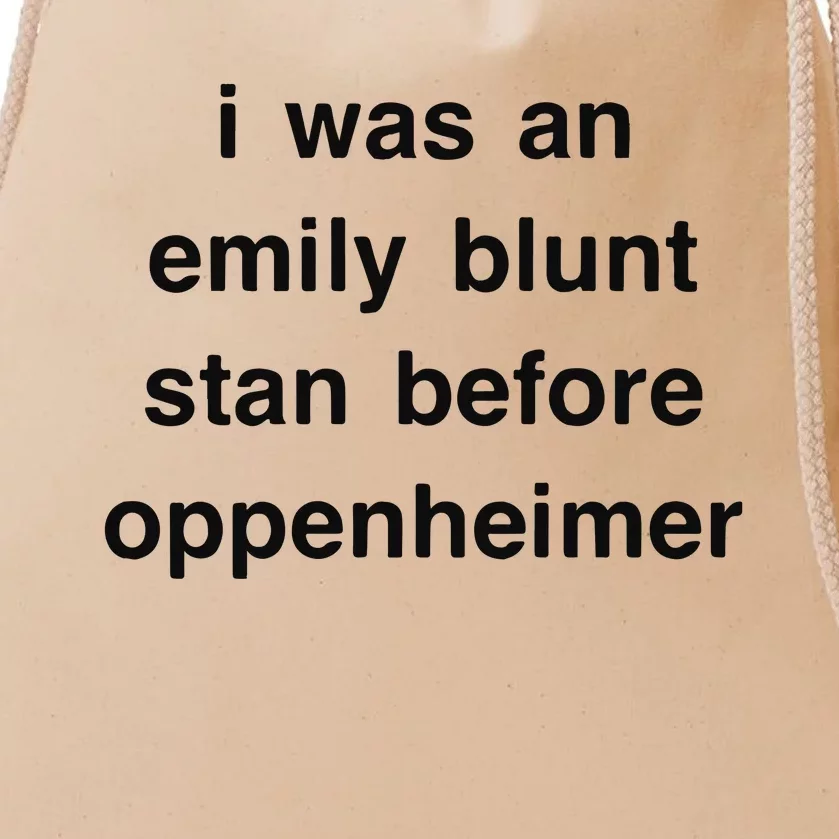 I Was An Emily Blunt Stan Before Oppenheimer Drawstring Bag