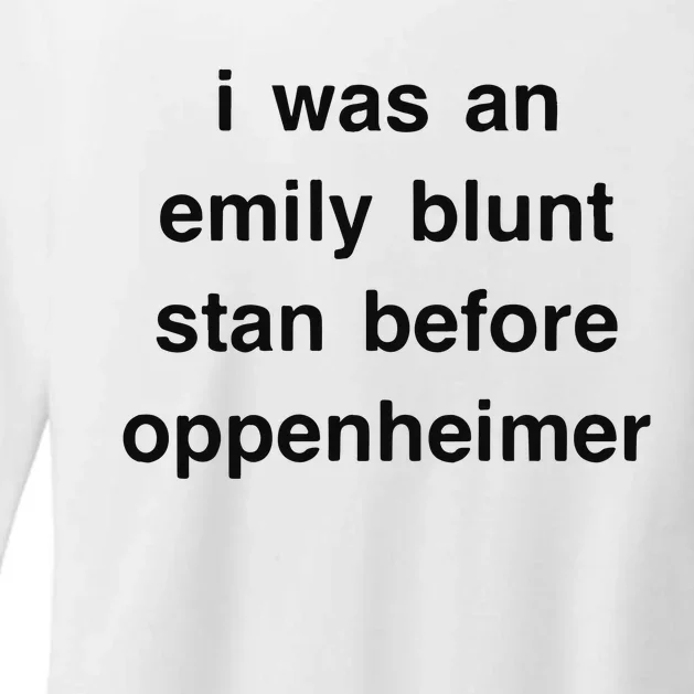 I Was An Emily Blunt Stan Before Oppenheimer Womens CVC Long Sleeve Shirt