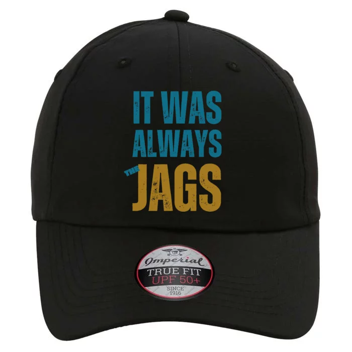 It Was Always The Jags Funny Saying The Original Performance Cap