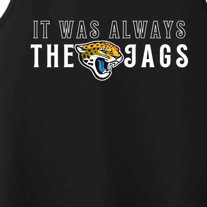 It Was Always The Jags Jacksonville Football Performance Tank