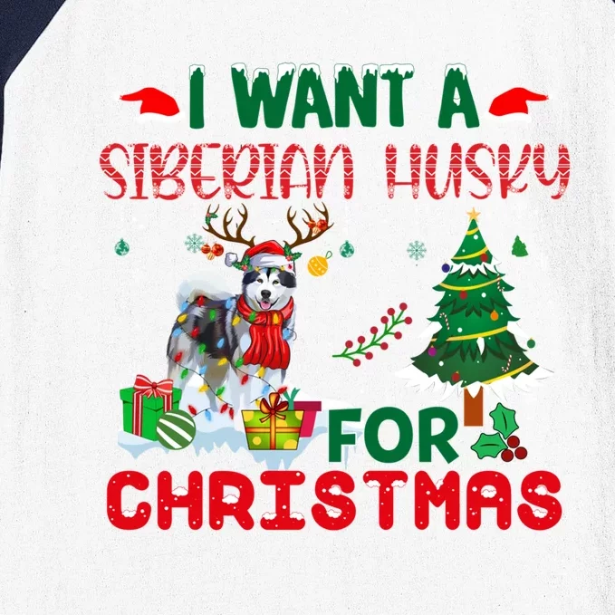 I Want A Siberian Husky Dog For Christmas Xmas Gift Baseball Sleeve Shirt