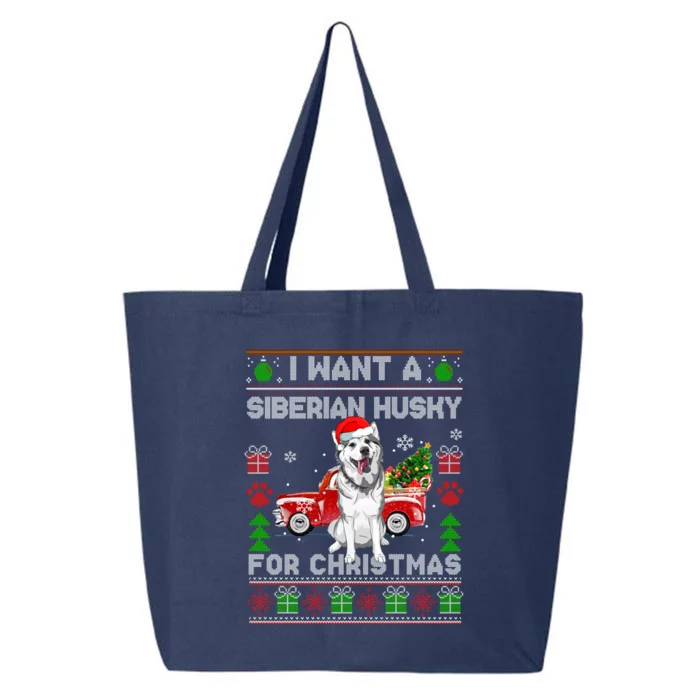 I Want A Siberian Husky For Christmas Ugly Sweater Dog Xmas Gift 25L Jumbo Tote