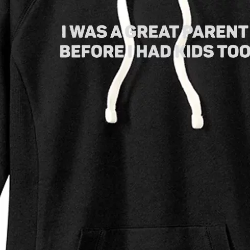 I Was A Great Parent Before I Had Too Women's Fleece Hoodie