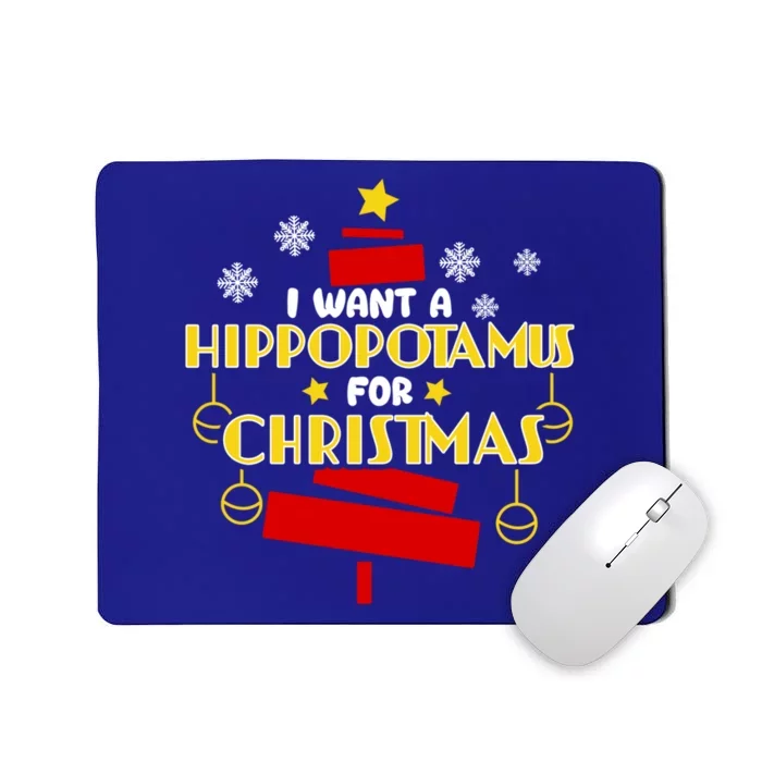 I Want A Hippopotamus For Christmas Xmas Hippo Gift Mousepad