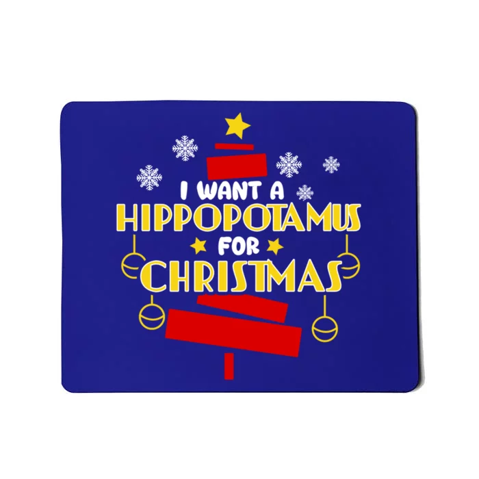 I Want A Hippopotamus For Christmas Xmas Hippo Gift Mousepad