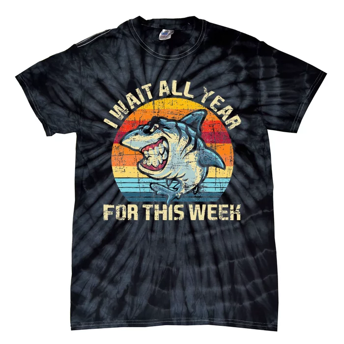 I Wait All Year For This Week Shark Lover Marine Biologist Tie-Dye T-Shirt