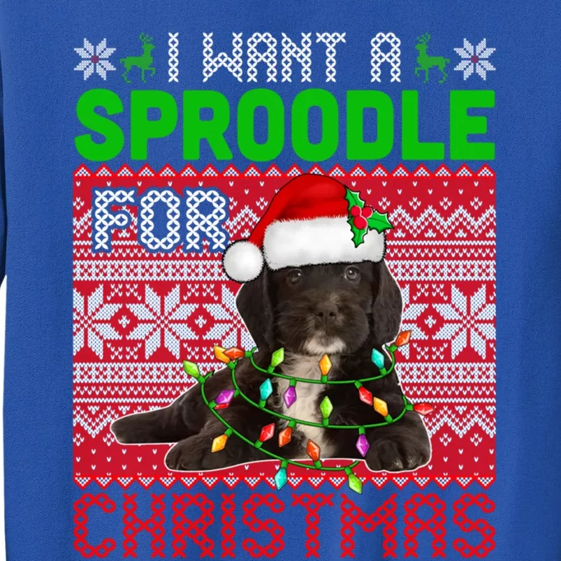 I Want A Sproodle For Christmas Santa Dog Lover Owner Meaningful Gift Tall Sweatshirt